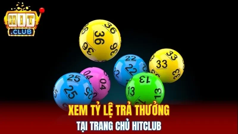 Xem tỷ lệ trả thưởng tại trang chủ Hitclub